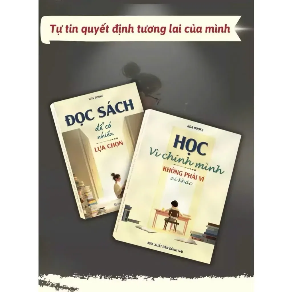 Sách - Combo 2 cuốn: Học Vì Chính Mình Không Phải Vì Ai Khác và Đọc Sách Để Có Nhiều Lựa Chọn